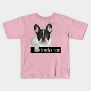 Frenchie mom Kids T-Shirt